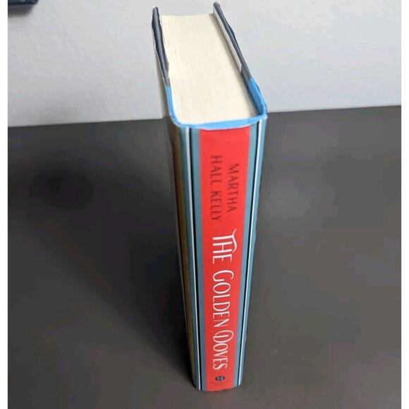 Signed The Golden Doves Martha Hall Kelly 1st Edition Hardcover Autographed Copy - Picture 2 of 5